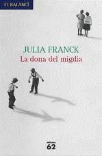 La dona del migdia | 9788429762037 | Franck, Julia | Llibres.cat | Llibreria online en català | La Impossible Llibreters Barcelona