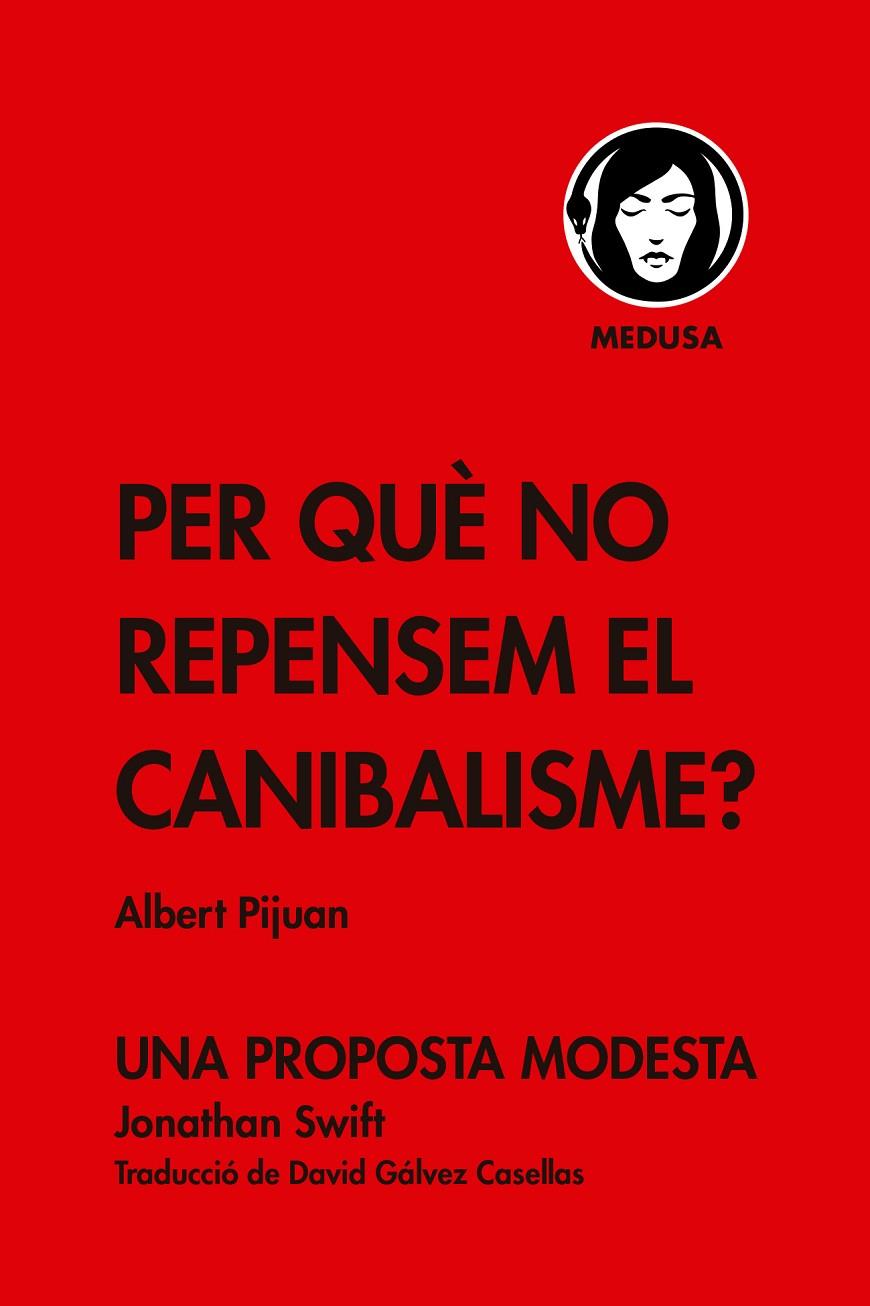 Per què no repensem el canibalisme? | 9788419202086 | Pijuan, Albert | Llibres.cat | Llibreria online en català | La Impossible Llibreters Barcelona