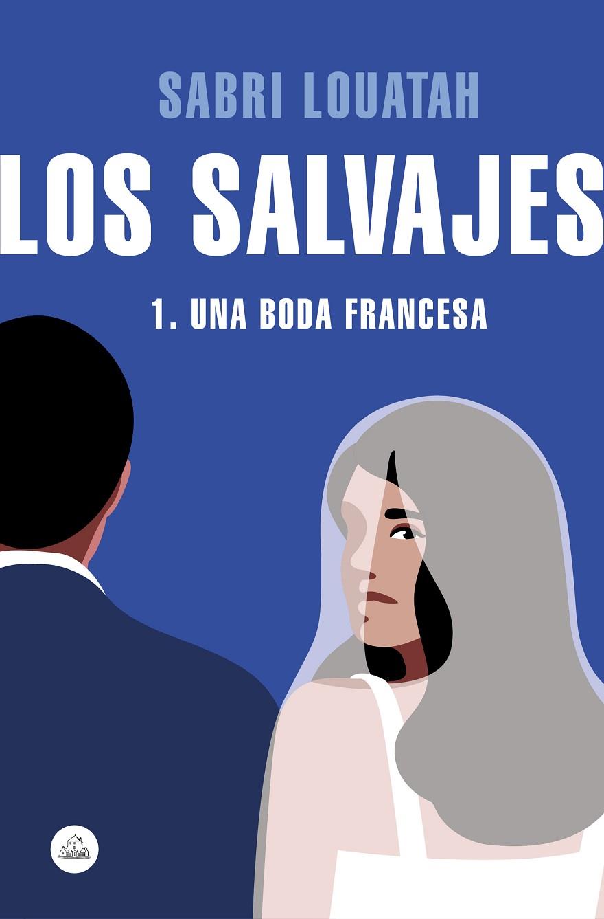 Los salvajes 1 | 9788439732181 | Louatah, Sabri | Llibres.cat | Llibreria online en català | La Impossible Llibreters Barcelona