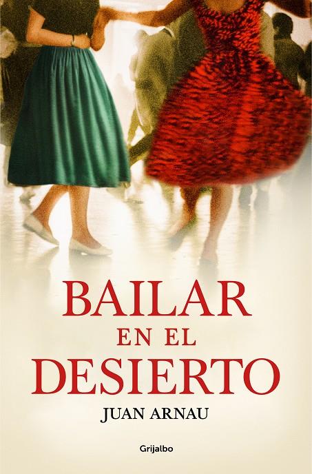Bailar en el desierto | 9788425360060 | Arnau, Juan | Llibres.cat | Llibreria online en català | La Impossible Llibreters Barcelona