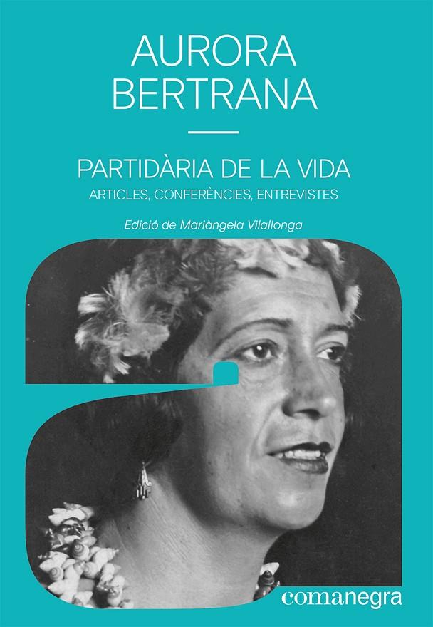 Partidària de la vida | 9788419590497 | Bertrana, Aurora | Llibres.cat | Llibreria online en català | La Impossible Llibreters Barcelona