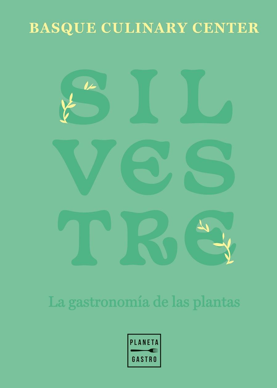 Silvestre | 9788408257790 | Basque Culinary Center | Llibres.cat | Llibreria online en català | La Impossible Llibreters Barcelona