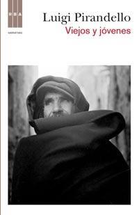 Viejos y jóvenes | 9788498678710 | PIRANDELLO, LUIGI | Llibres.cat | Llibreria online en català | La Impossible Llibreters Barcelona