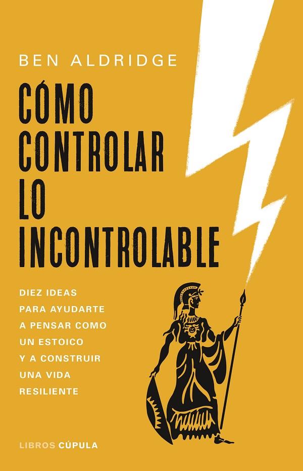 Cómo controlar lo incontrolable | 9788448032517 | Aldridge, Ben | Llibres.cat | Llibreria online en català | La Impossible Llibreters Barcelona