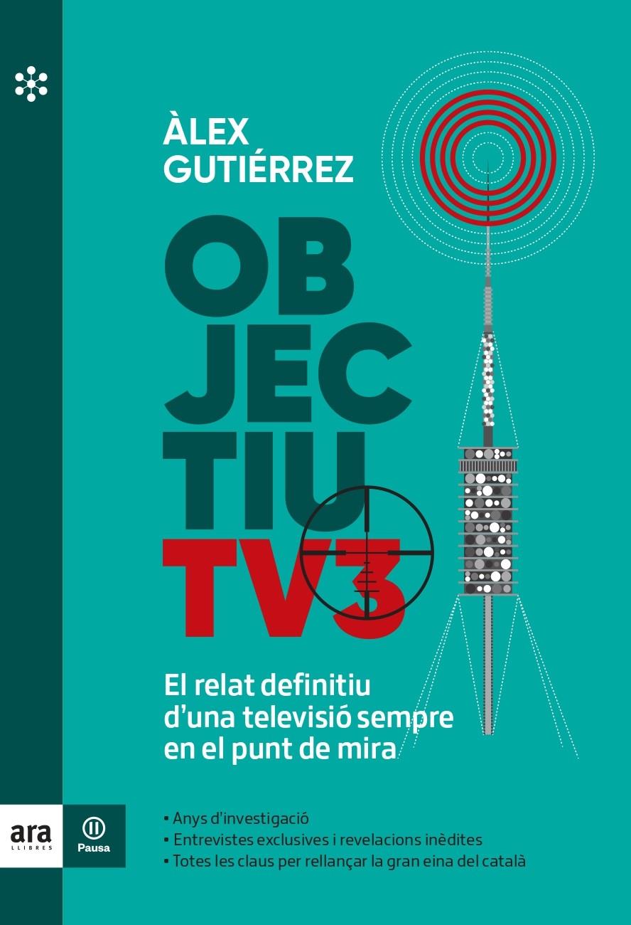 Objectiu TV3 | 9788417804862 | Àlex, Gutiérrez | Llibres.cat | Llibreria online en català | La Impossible Llibreters Barcelona
