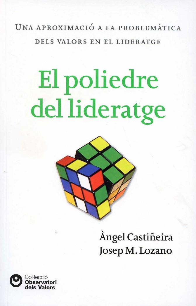 El poliedre del lideratge | 9788472269521 | Castiñeira, Àngel ; Lozano, Josep M. | Llibres.cat | Llibreria online en català | La Impossible Llibreters Barcelona