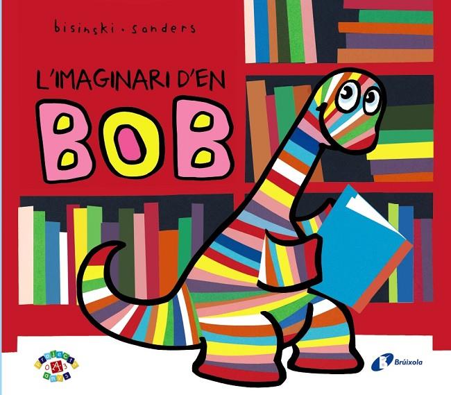 L ' imaginari d ' en Bob | 9788499066875 | Bisinski, Pierrick | Llibres.cat | Llibreria online en català | La Impossible Llibreters Barcelona