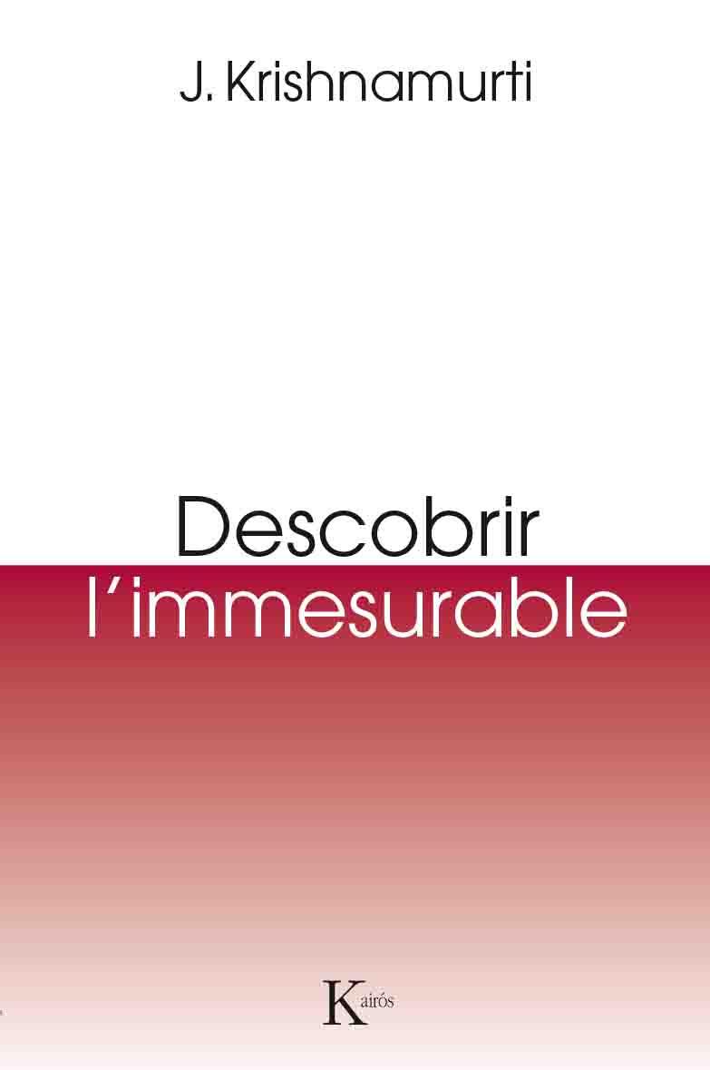 Descobrir l`immesurable | 9788499885131 | Krishnamurti, Jiddu | Llibres.cat | Llibreria online en català | La Impossible Llibreters Barcelona