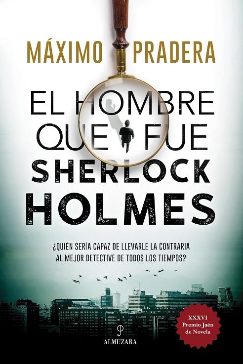 El hombre que fue Sherlock Holmes | 9788418346828 | Máximo Pradera | Llibres.cat | Llibreria online en català | La Impossible Llibreters Barcelona