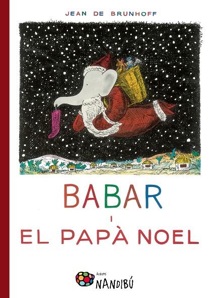 Babar i el Papà Noel | 9788499756639 | de Brunhoff, Jean | Llibres.cat | Llibreria online en català | La Impossible Llibreters Barcelona