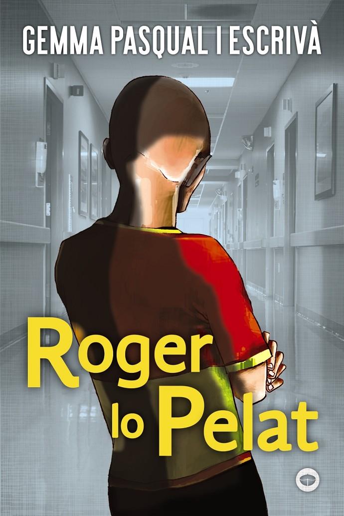 Roger lo Pelat | 9788448952532 | Pasqual i Escrivà, Gemma | Llibres.cat | Llibreria online en català | La Impossible Llibreters Barcelona