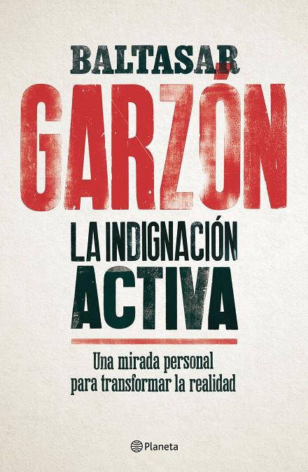 La indignación activa | 9788408179832 | Garzón, Baltasar | Llibres.cat | Llibreria online en català | La Impossible Llibreters Barcelona