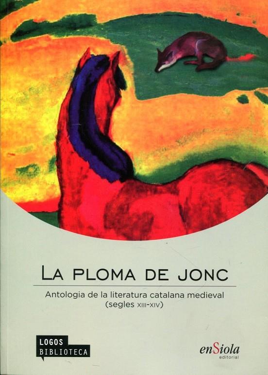 La ploma de jonc. Antologia de la literatura catalana medieval (Segles XIII-XIV) | 9788493914806 | Diversos Autors | Llibres.cat | Llibreria online en català | La Impossible Llibreters Barcelona