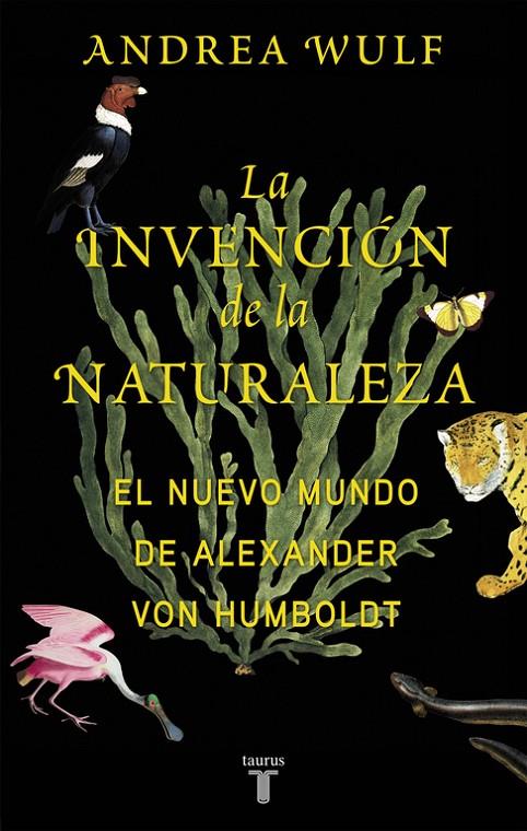 La invención de la naturaleza | 9788430618996 | WULF, ANDREA | Llibres.cat | Llibreria online en català | La Impossible Llibreters Barcelona