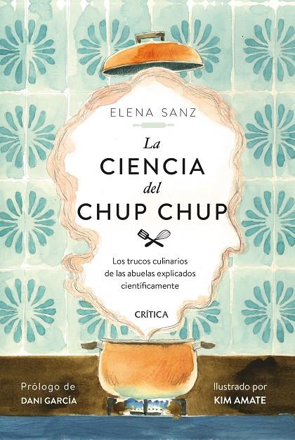 La ciencia del chup chup | 9788491993506 | Sanz, Elena | Llibres.cat | Llibreria online en català | La Impossible Llibreters Barcelona