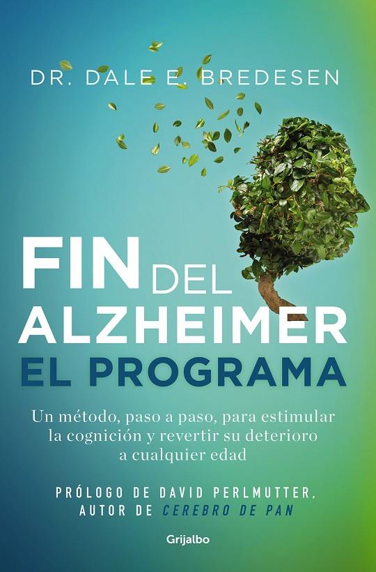El fin del alzhéimer. El programa | 9788425361746 | Bredesen, Dr. Dale E. | Llibres.cat | Llibreria online en català | La Impossible Llibreters Barcelona