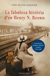 La fabulosa història de Henry N. Brown | 9788401388309 | Bubenzer, Anne Helene | Llibres.cat | Llibreria online en català | La Impossible Llibreters Barcelona