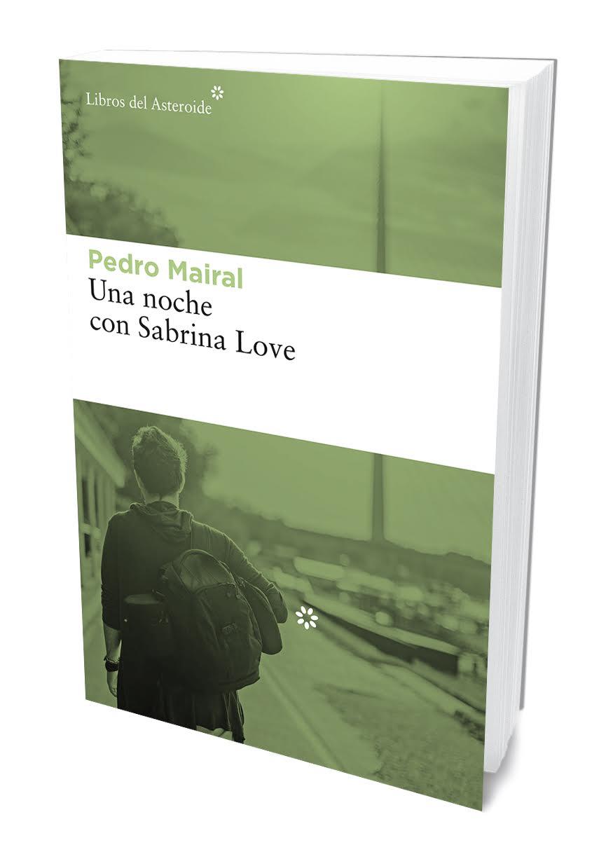 Una noche con Sabrina Love | 9788417007386 | Mairal, Pedro | Llibres.cat | Llibreria online en català | La Impossible Llibreters Barcelona