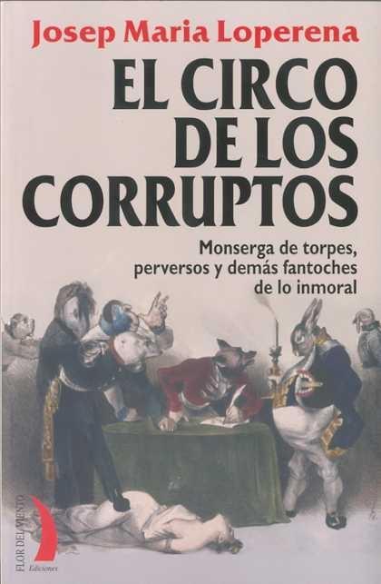 El circo de los corruptos | 9788496495456 | Loperena, Josep Maria | Llibres.cat | Llibreria online en català | La Impossible Llibreters Barcelona