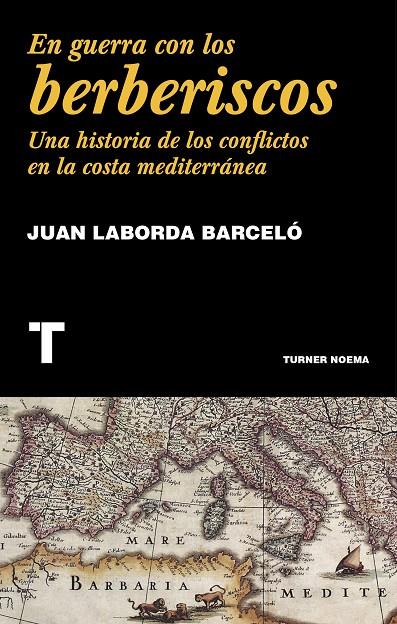 En guerra con los berberiscos | 9788416714148 | Laborda Barceló, Juan | Llibres.cat | Llibreria online en català | La Impossible Llibreters Barcelona