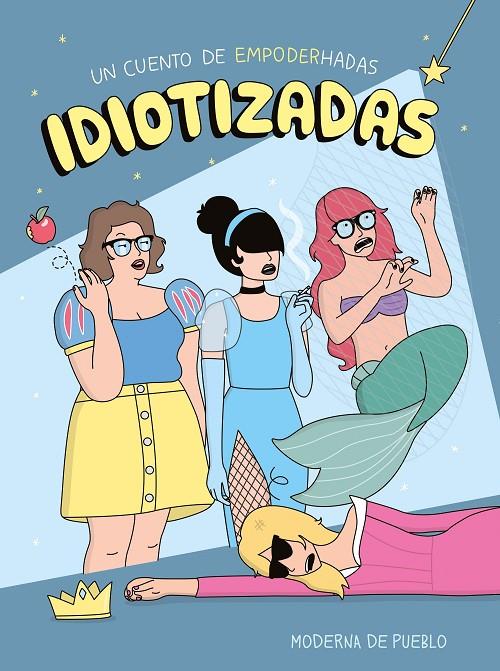Idiotizadas | 9788408265481 | Moderna de Pueblo | Llibres.cat | Llibreria online en català | La Impossible Llibreters Barcelona