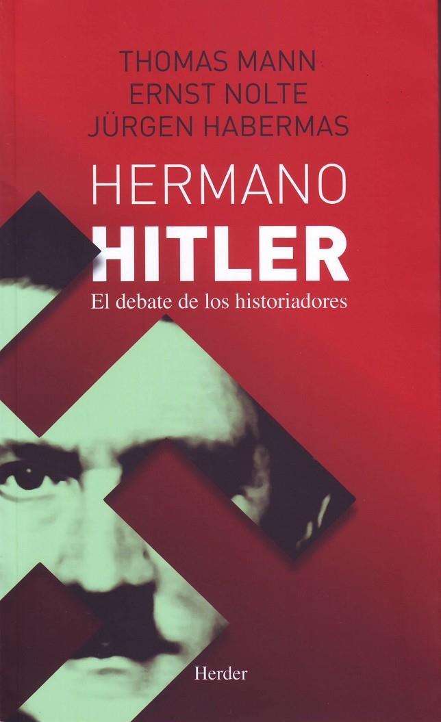 Hermano Hitler | 9786077727200 | Mann, Thomas/Nolte, Ernst/Habermas, Jürgen | Llibres.cat | Llibreria online en català | La Impossible Llibreters Barcelona