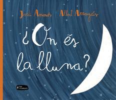¿On és la lluna? | 9788415518334 | Amenós Álamo, Jordi | Llibres.cat | Llibreria online en català | La Impossible Llibreters Barcelona