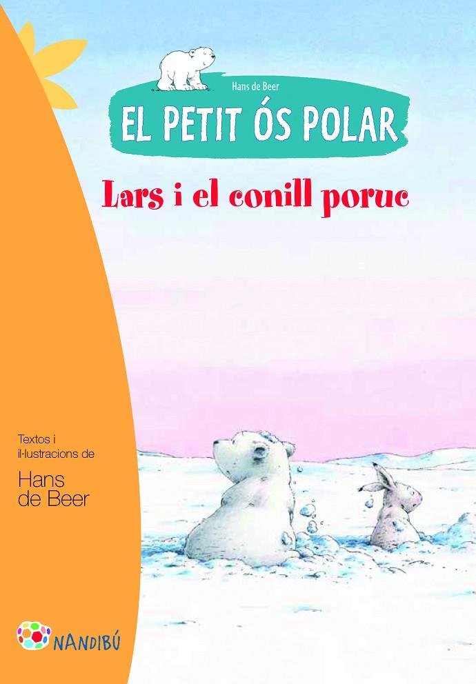 El petit ós polar. Lars i el conill poruc | 9788499755458 | de Beer, Hans | Llibres.cat | Llibreria online en català | La Impossible Llibreters Barcelona
