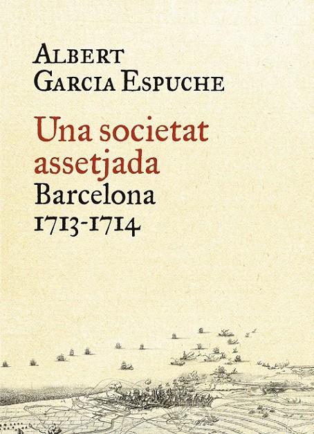 Una societat assetjada | 9788497879385 | Garcia Espuche, Albert | Llibres.cat | Llibreria online en català | La Impossible Llibreters Barcelona