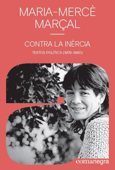 Contra la inèrcia | 9788418022142 | Marçal, Maria-Mercè | Llibres.cat | Llibreria online en català | La Impossible Llibreters Barcelona