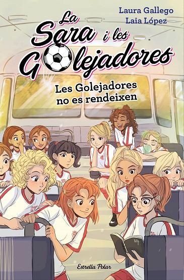 Les Golejadores no es rendeixen | 9788491378631 | Laura Gallego/Laia López | Llibres.cat | Llibreria online en català | La Impossible Llibreters Barcelona