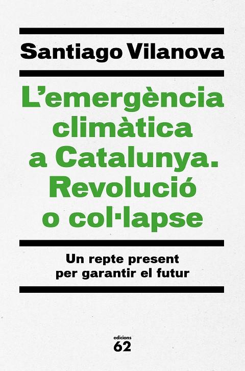 L'emergència climàtica a Catalunya. Revolució o col·lapse | 9788429779417 | Vilanova Tané, Santiago | Llibres.cat | Llibreria online en català | La Impossible Llibreters Barcelona