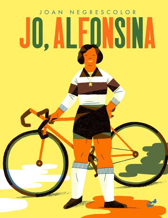 Jo, Alfonsina | 9788416817719 | Negrescolor, Joan | Llibres.cat | Llibreria online en català | La Impossible Llibreters Barcelona