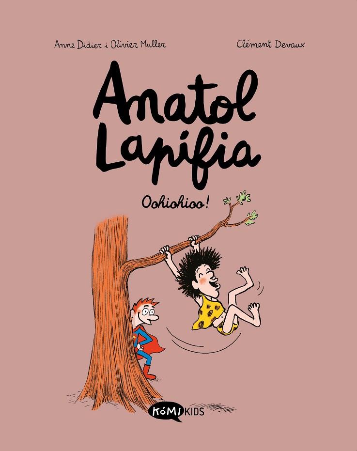 Anatol Lapifia Vol.2 Oohiohioo! | 9788412257199 | Didier, Anne/Muller, Olivier | Llibres.cat | Llibreria online en català | La Impossible Llibreters Barcelona
