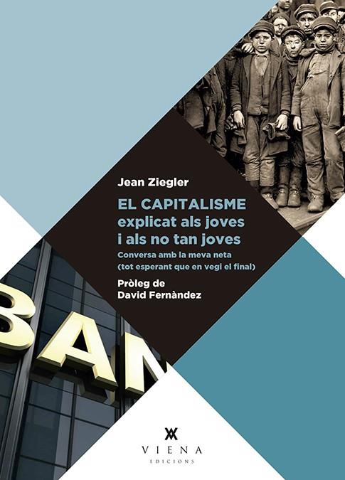 El capitalisme explicat als joves i als no tan joves | 9788417998110 | Ziegler, Jean | Llibres.cat | Llibreria online en català | La Impossible Llibreters Barcelona