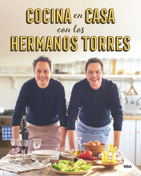 Cocina en casa con los hermanos Torres | 9788490567678 | TORRES , JAVIER/TORRES , SERGIO | Llibres.cat | Llibreria online en català | La Impossible Llibreters Barcelona