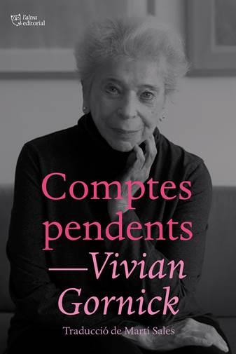 Comptes pendents | 9788412392500 | Gornick, Vivian | Llibres.cat | Llibreria online en català | La Impossible Llibreters Barcelona