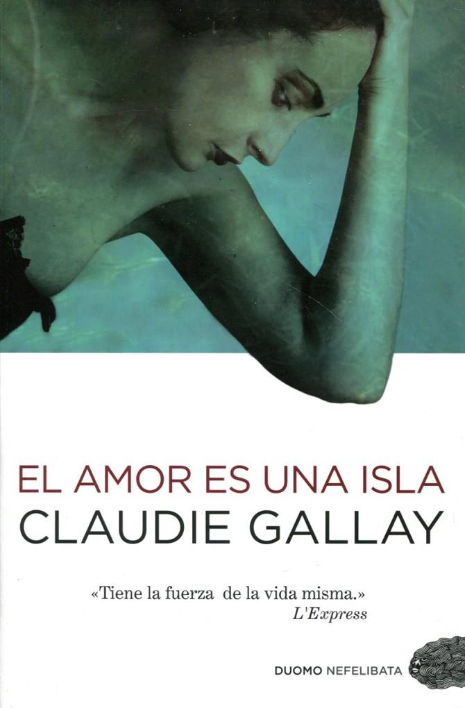 El amor es una isla | 9788415355083 | GALLAY, CLAUDIE | Llibres.cat | Llibreria online en català | La Impossible Llibreters Barcelona