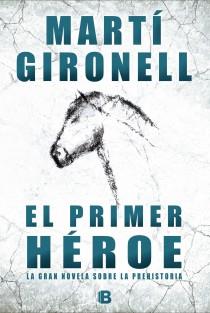 El primer héroe | 9788466652988 | Gironell Gamero, Martí | Llibres.cat | Llibreria online en català | La Impossible Llibreters Barcelona