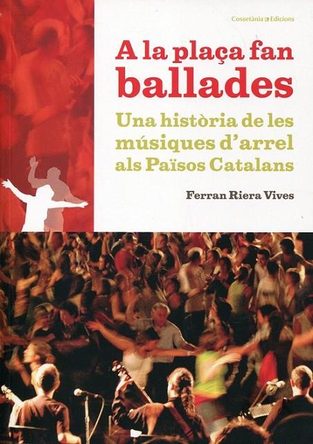 A la plaça fan ballades | 9788497917872 | Riera Vives, Ferran | Llibres.cat | Llibreria online en català | La Impossible Llibreters Barcelona