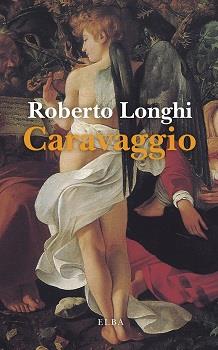 Caravaggio | 9788412467253 | Longhi, Roberto | Llibres.cat | Llibreria online en català | La Impossible Llibreters Barcelona