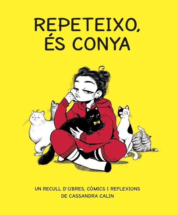 Repeteixo, és conya | 9788416670765 | Cassandra Calin | Llibres.cat | Llibreria online en català | La Impossible Llibreters Barcelona
