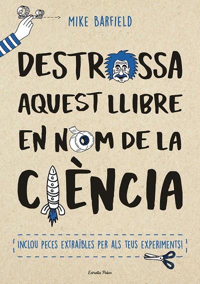 Destrossa aquest llibre en nom de la ciència | 9788491373155 | Barfield, Mike | Llibres.cat | Llibreria online en català | La Impossible Llibreters Barcelona