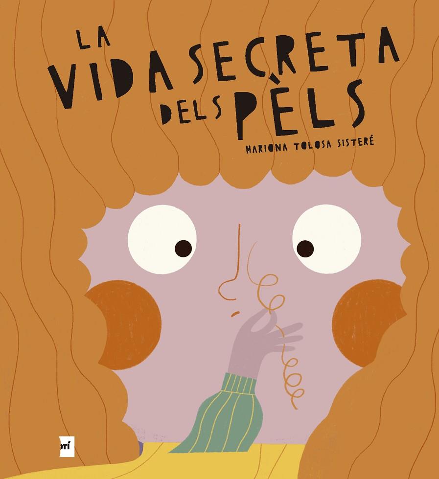 La vida secreta dels pèls | 9788419532732 | Tolosa Sisteré, Mariona | Llibres.cat | Llibreria online en català | La Impossible Llibreters Barcelona