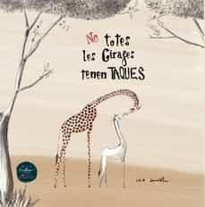 No totes les girafes tenen taques | 9788412500844 | Sauret, Laia | Llibres.cat | Llibreria online en català | La Impossible Llibreters Barcelona