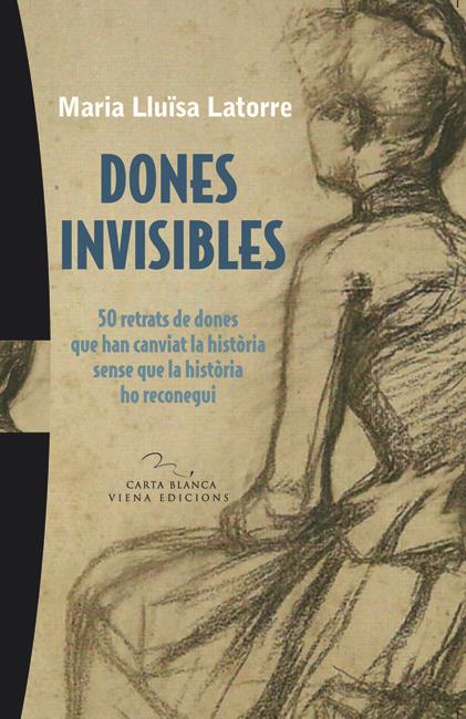 Dones invisibles | 9788483306383 | Latorre, Maria Lluïsa | Llibres.cat | Llibreria online en català | La Impossible Llibreters Barcelona