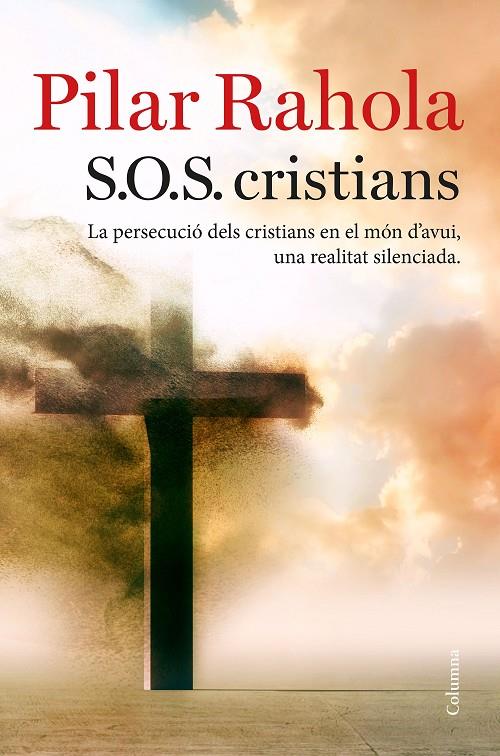 S.O.S. cristians | 9788466423625 | Rahola, Pilar | Llibres.cat | Llibreria online en català | La Impossible Llibreters Barcelona