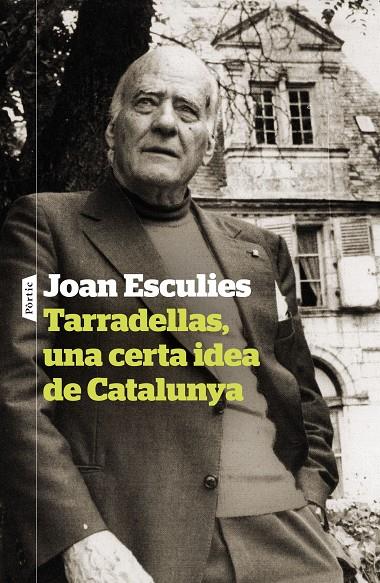 Tarradellas, una certa idea de Catalunya | 9788498095142 | Esculies Serrat, Joan | Llibres.cat | Llibreria online en català | La Impossible Llibreters Barcelona