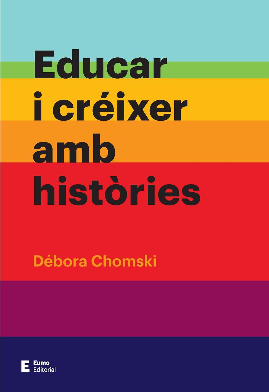 Educar i créixer amb històries | 9788497666237 | Chomski Warcowicki, Débora | Llibres.cat | Llibreria online en català | La Impossible Llibreters Barcelona