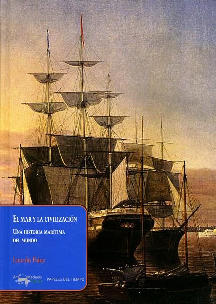 El mar y la civilización | 9788477741657 | Paine, Lincoln | Llibres.cat | Llibreria online en català | La Impossible Llibreters Barcelona